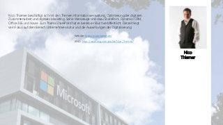 Office 365 Akademie
Nico Thiemer beschäftigt sich mit den Themen Informationsverwaltung, Optimierung der digitalen
Zusamme...