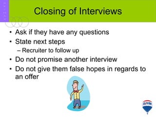 Closing of Interviews ,[object Object],[object Object],[object Object],[object Object],[object Object],R E / M A X 