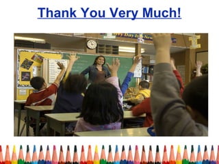 Thank You Very Much! 
