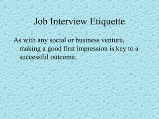 Job Interview Etiquette ,[object Object]