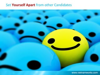 Set Yourself Apart from other Candidates
 