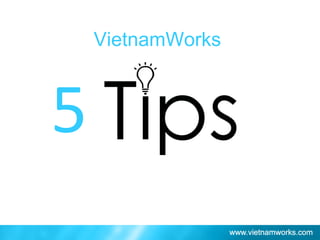 VietnamWorks
5
 