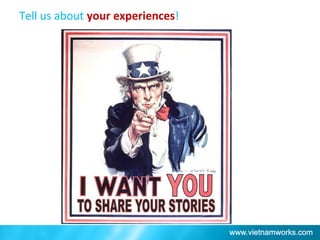 Tell us about your experiences!
 