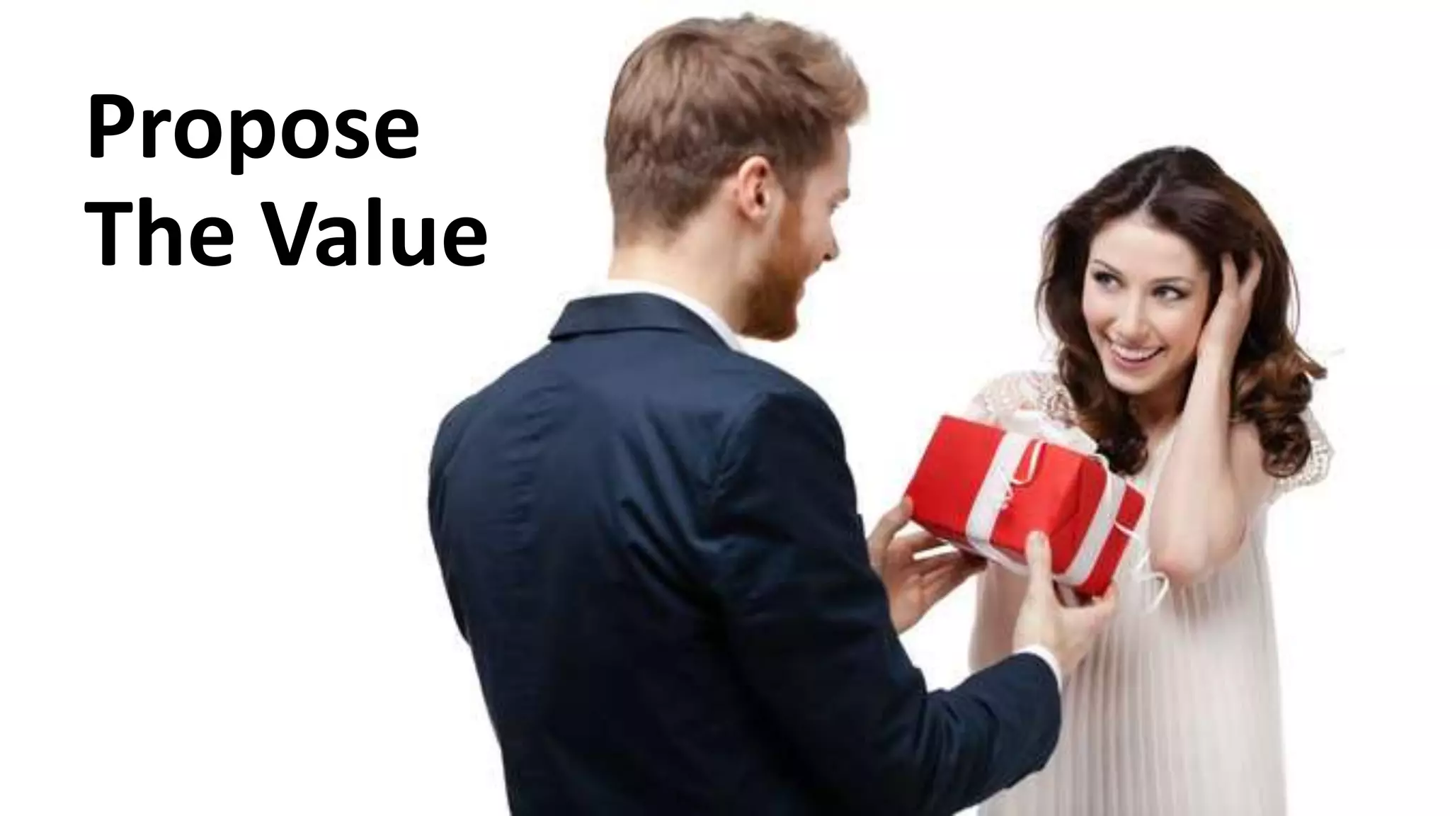Propose
The Value