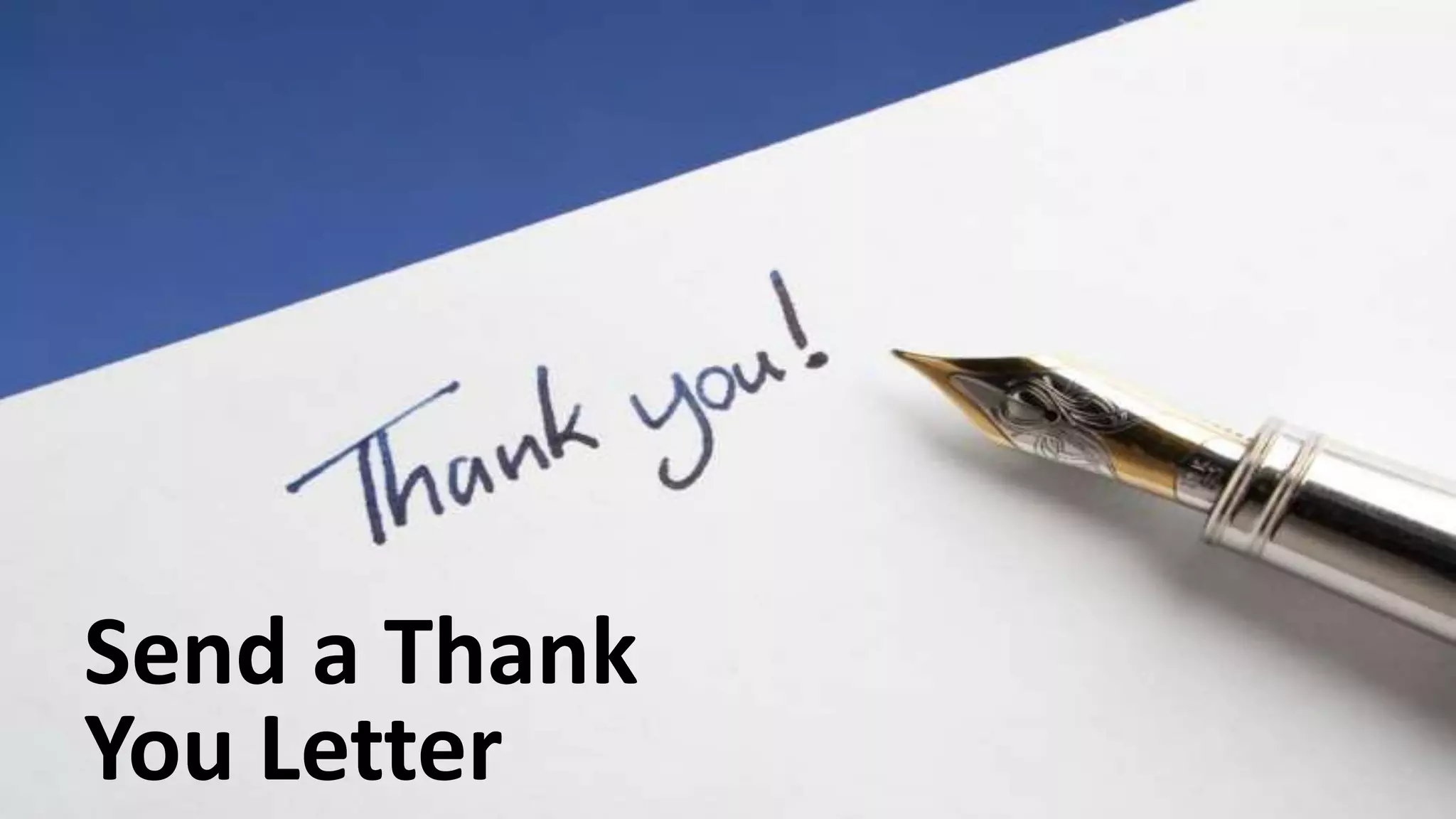 Send a Thank
You Letter