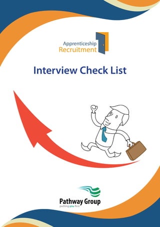 Interview Check List
Pathway Groupputting you first
 