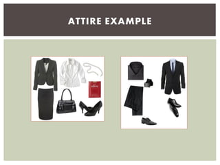 ATTIRE EXAMPLE
 