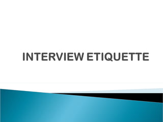 Interview etiquette