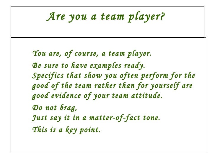 interview faq with answers are you a team player answer