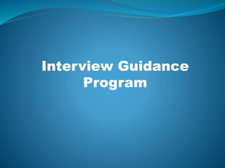 Interview Guidance
Program
 