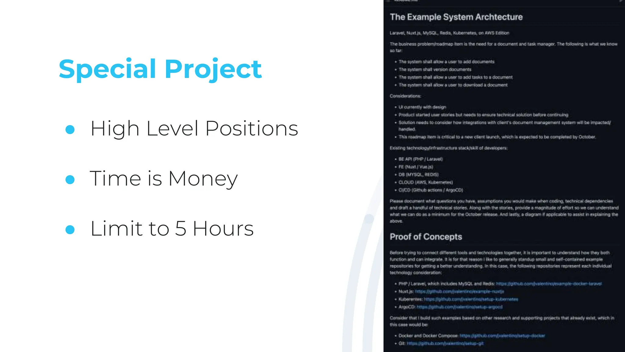 Special Project
● High Level Positions
● Time is Money
● Limit to 5 Hours