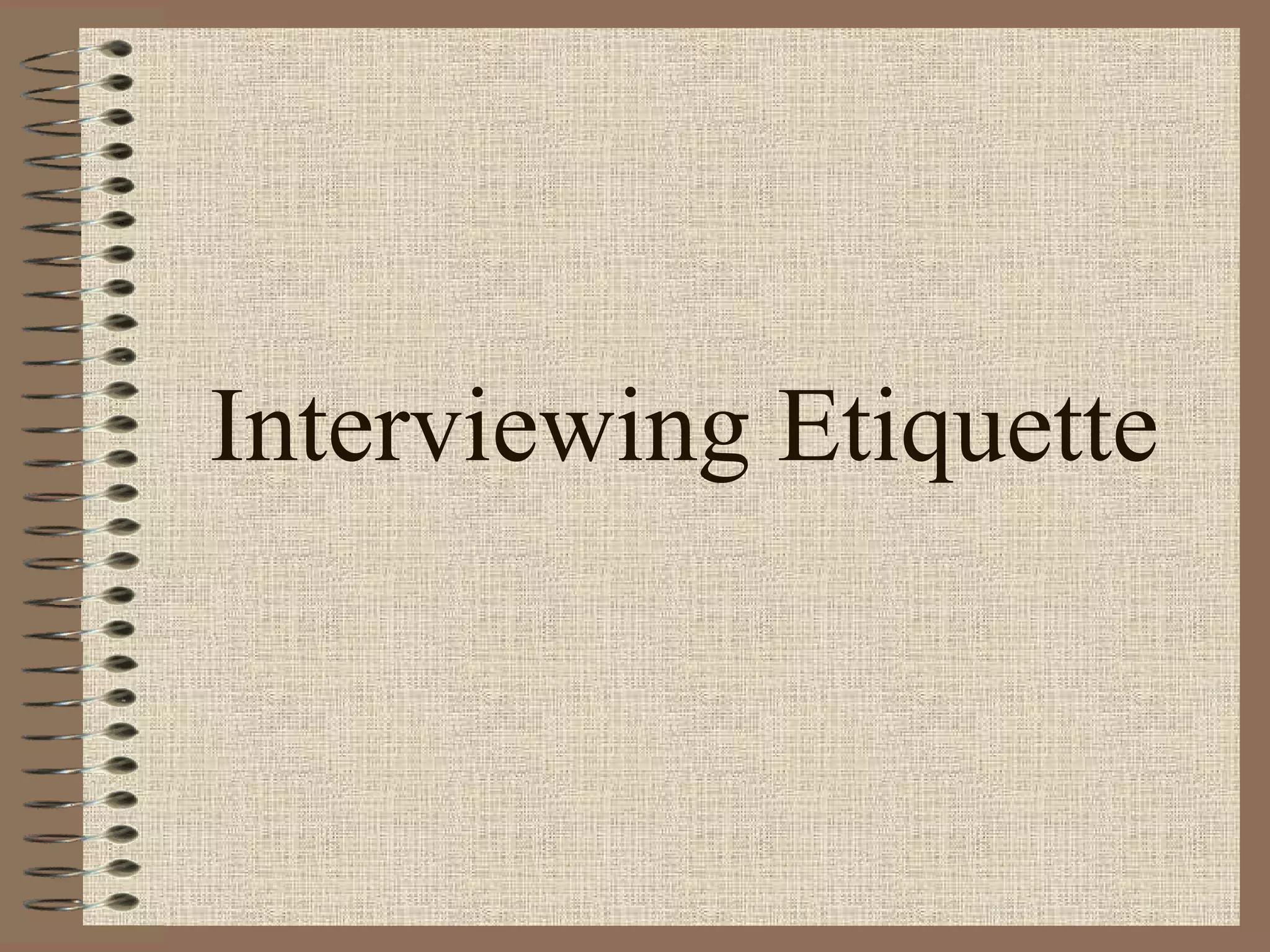 Interviewing Etiquette 