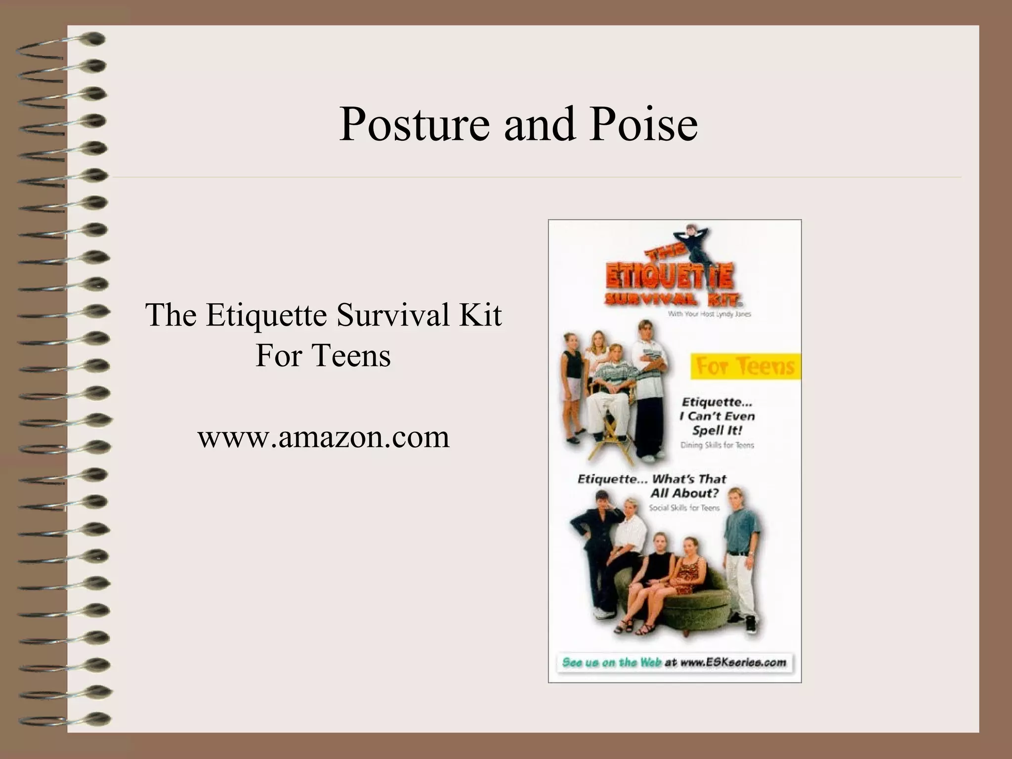 Posture and Poise The Etiquette Survival Kit For Teens www.amazon.com 