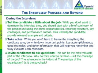 S
T
R
O
N
G
S
T
A
B
L
E
S
T
R
A
T
E
G
I
C
The Interview Process and Beyond
During the Interview:
 Tell the candidate a li...