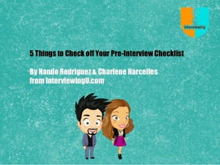 5 Things to Check off Your Interview CheckList!
