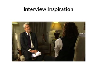 Interview Inspiration
 