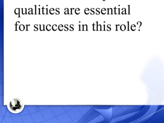 What skills and personal qualities are essential for success in this role? 