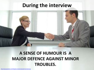 During the interview
Let the interviewer raise the issue of salary
and benefits
http://www.glassdoor.com/blog/wp-content/u...