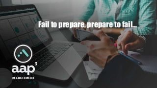 Fail to prepare, prepare to fail…
 