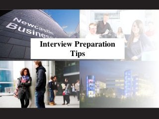 Interview Preparation
Tips
 