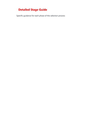 Detailed Stage Guide
Specific guidance for each phase of the selection process
 