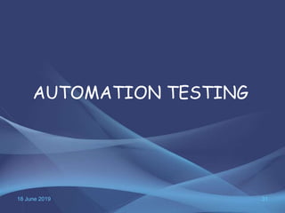 18 June 2019 31
AUTOMATION TESTING
 