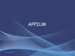 18 June 2019 43
APPIUM
 