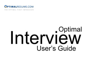 Optimal Interview User’s Guide 