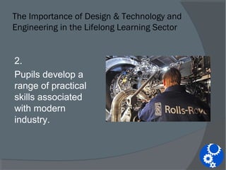 The Importance of Design & Technology and Engineering in the Lifelong ...