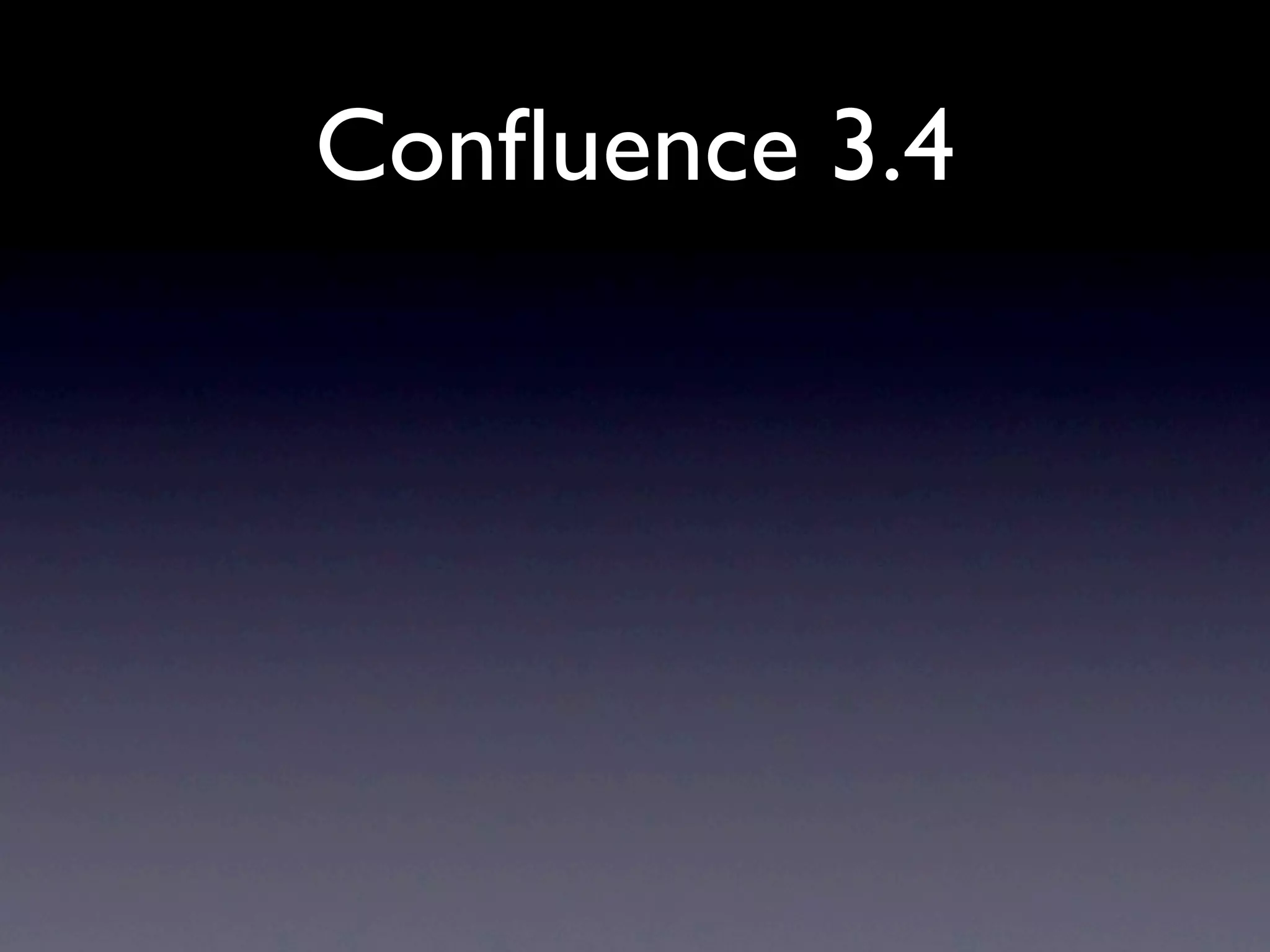 Conﬂuence 3.4
 