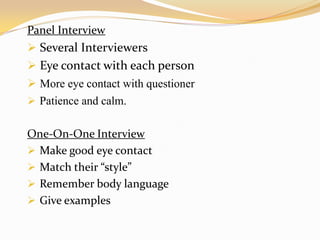 Interview process and methods of conducting interview