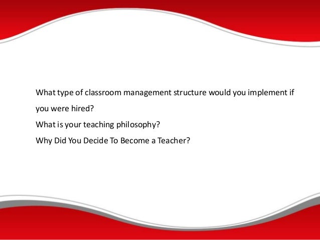 interview questions answers elementary teacher why did you decide to become a teacher