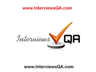 www.InterviewsQA.com www.InterviewsQA.com 
