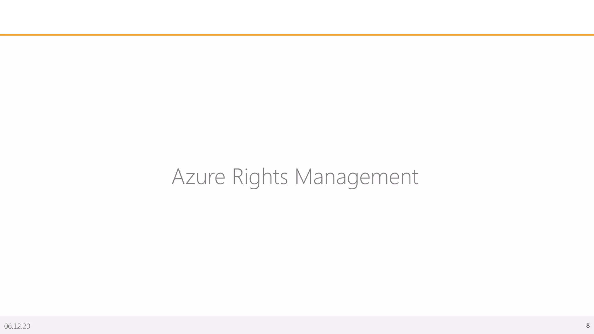 06.12.20 8
Azure Rights Management
 