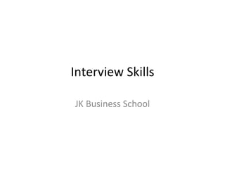 Interview Skills JK Business School 