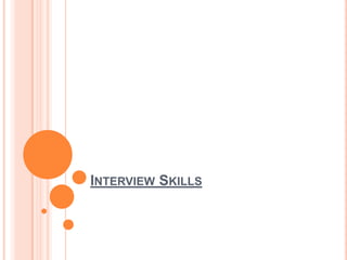 Interview Skills,[object Object]