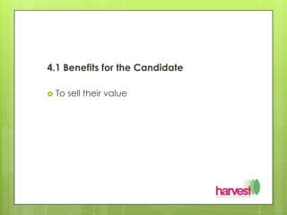 4.1 Benefits for the CandidateTo sell their value