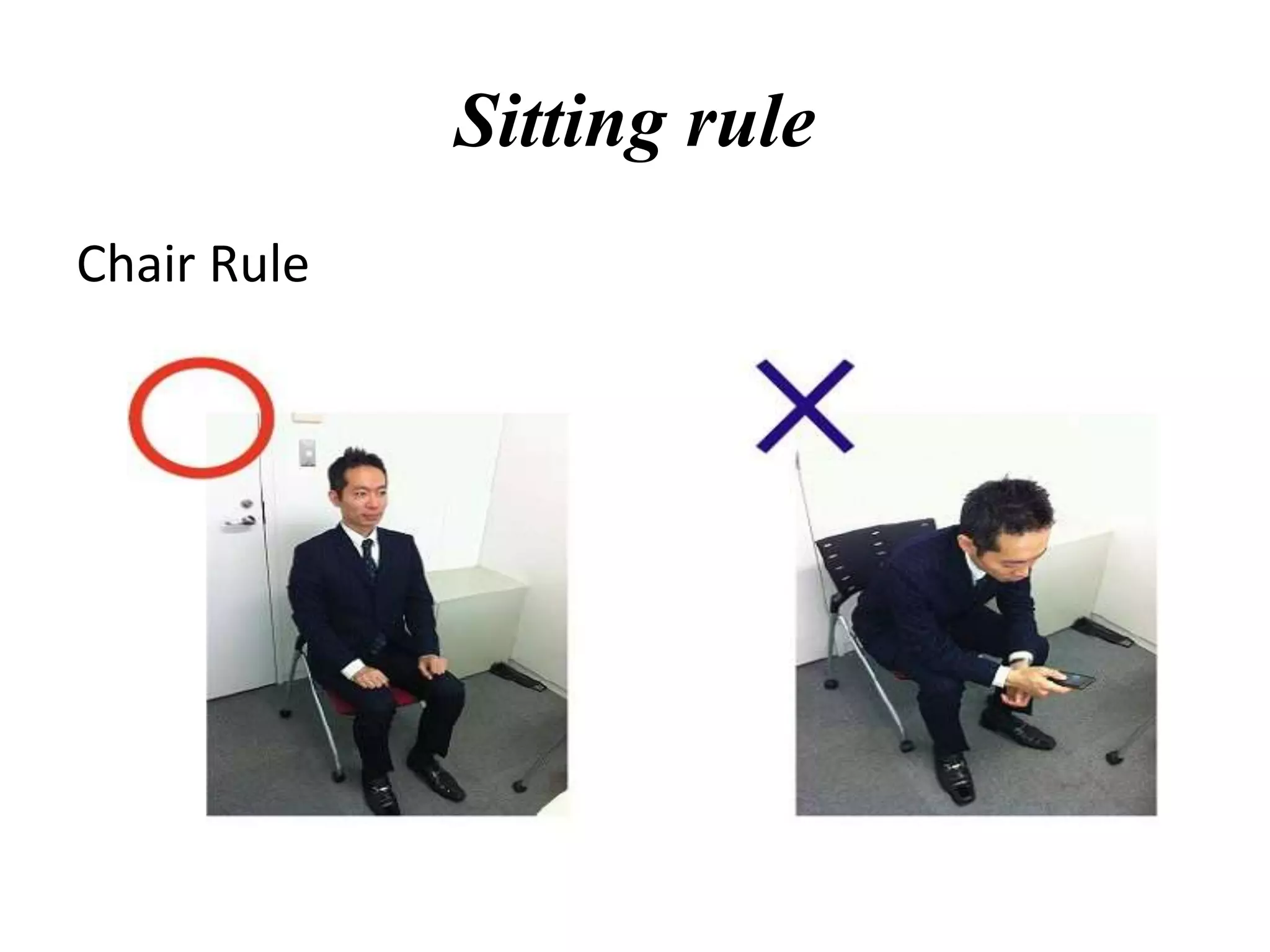 Sitting rule
Chair Rule
 