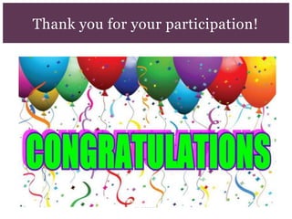 Thank you for your participation!
 