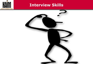 Interview Skills
 