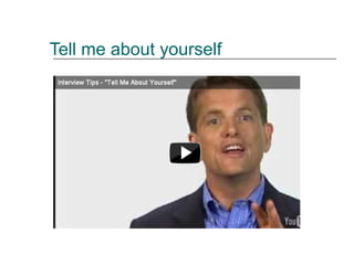 Tell me about yourself
 