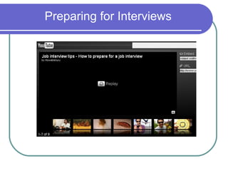 Preparing for Interviews
 
