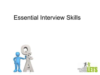 Essential Interview Skills
 