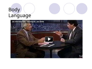 Body
Language
 