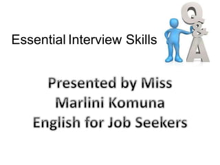 Essential Interview Skills
 