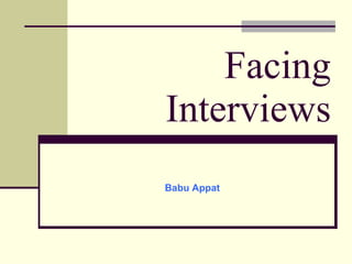 Facing Interviews Babu Appat 