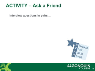 18
ACTIVITY – Ask a Friend
Interview questions in pairs…
 