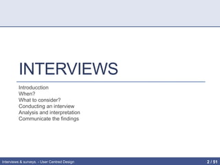 User Centered Design: Interviews & Surveys. | PPTX