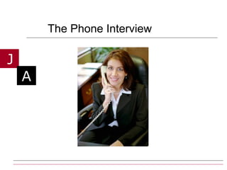 The Phone Interview 