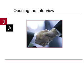 Opening the Interview 